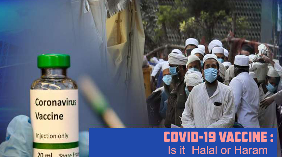 Coronavirus vaccine :Is it Halal or Haram